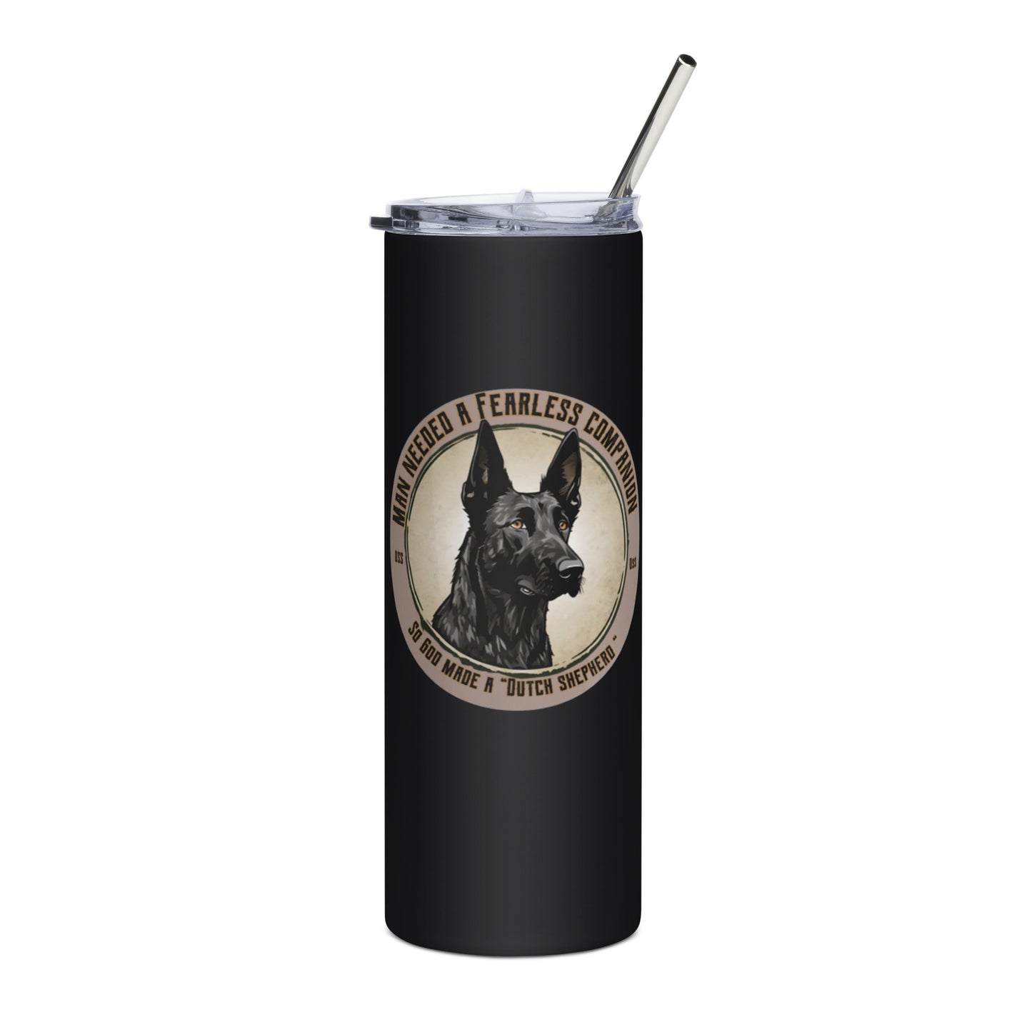 So God made a Dutch Shepherd-oss-Stainless steel tumbler