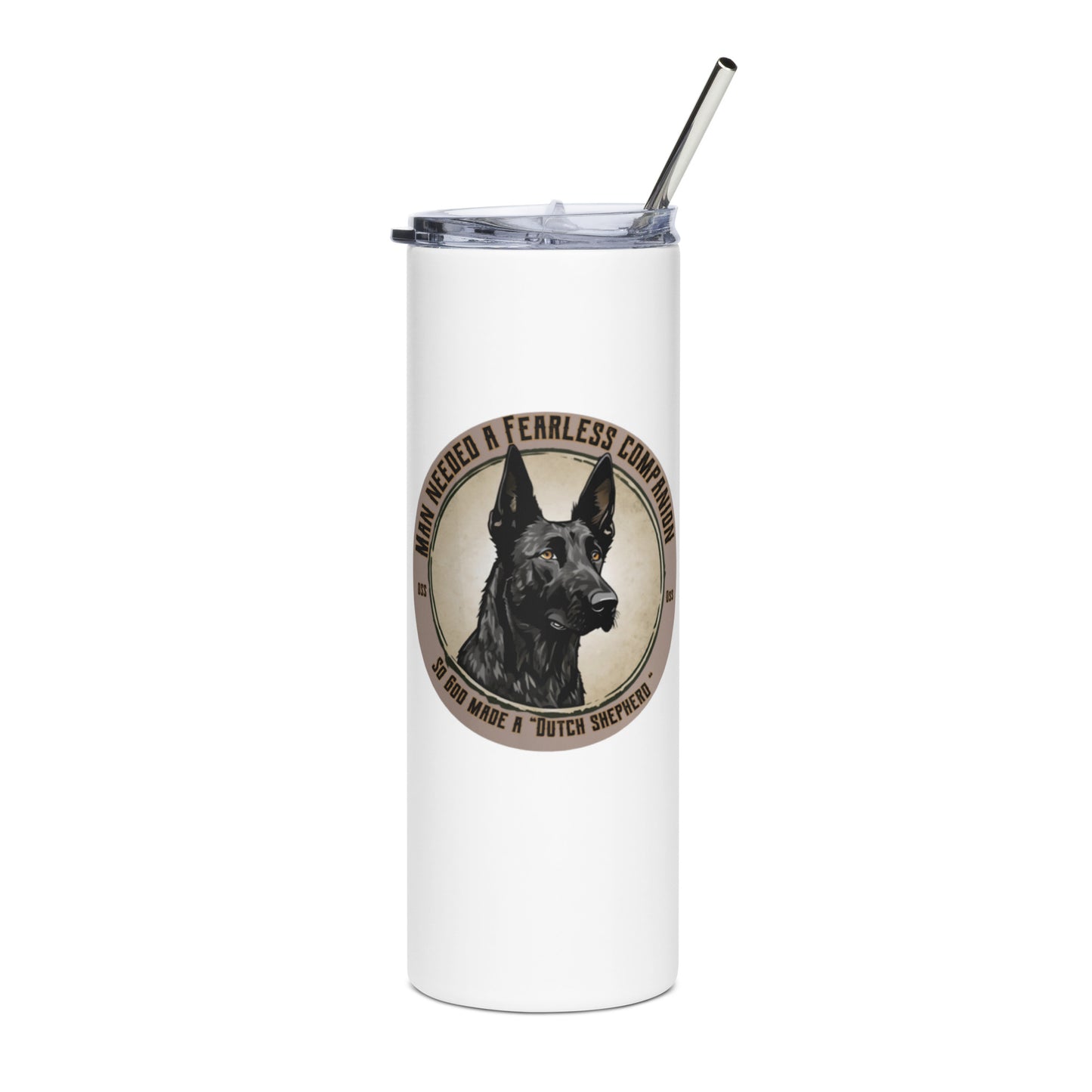 So God made a Dutch Shepherd-oss-Stainless steel tumbler