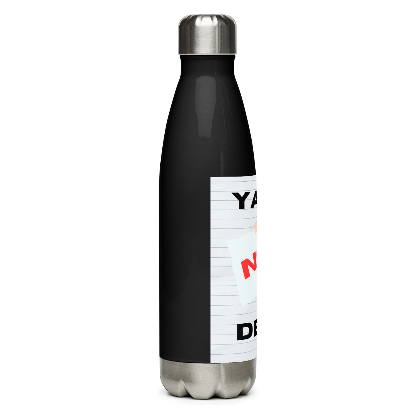 Yahs not dead-Stainless steel water bottle