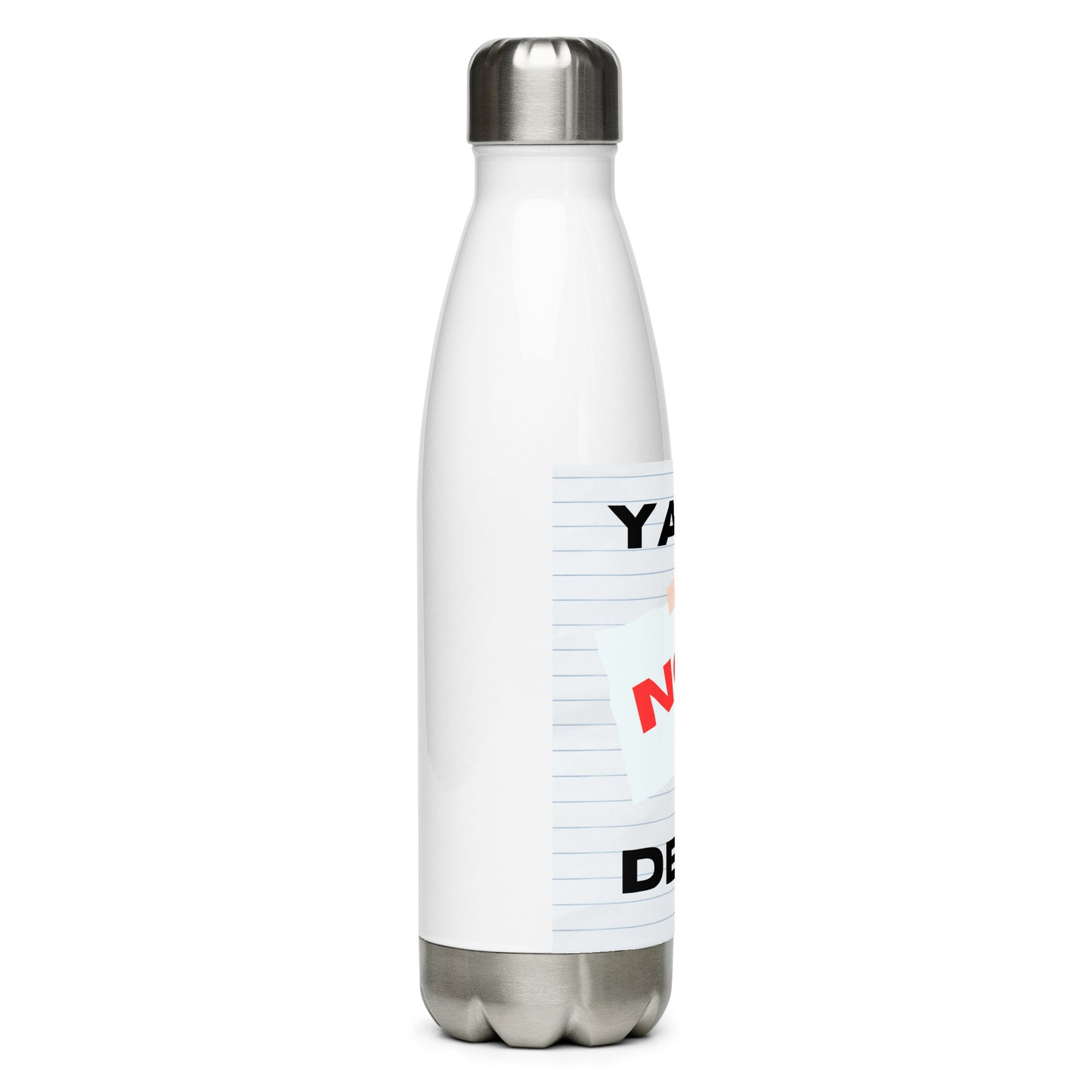 Yahs not dead-Stainless steel water bottle