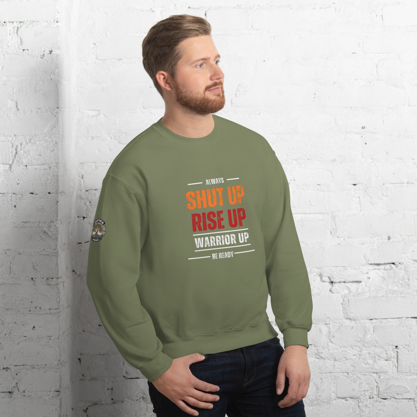 Shut up Warrior up- Unisex Sweatshirt