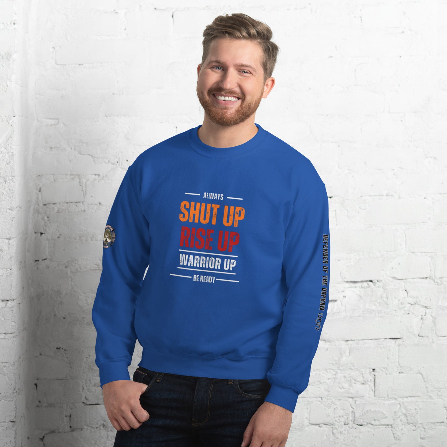 Shut up Warrior up- Unisex Sweatshirt