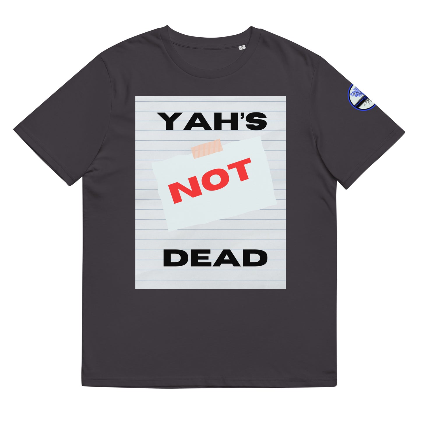 Yah’s Not dead- Unisex organic cotton t-shirt