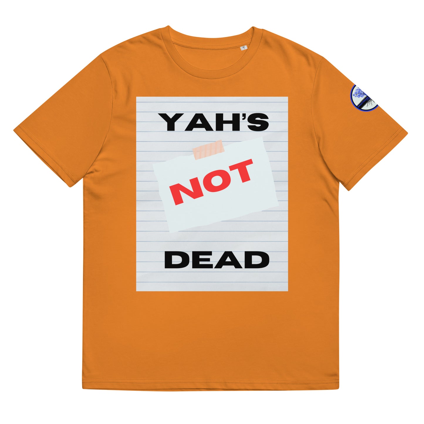 Yah’s Not dead- Unisex organic cotton t-shirt