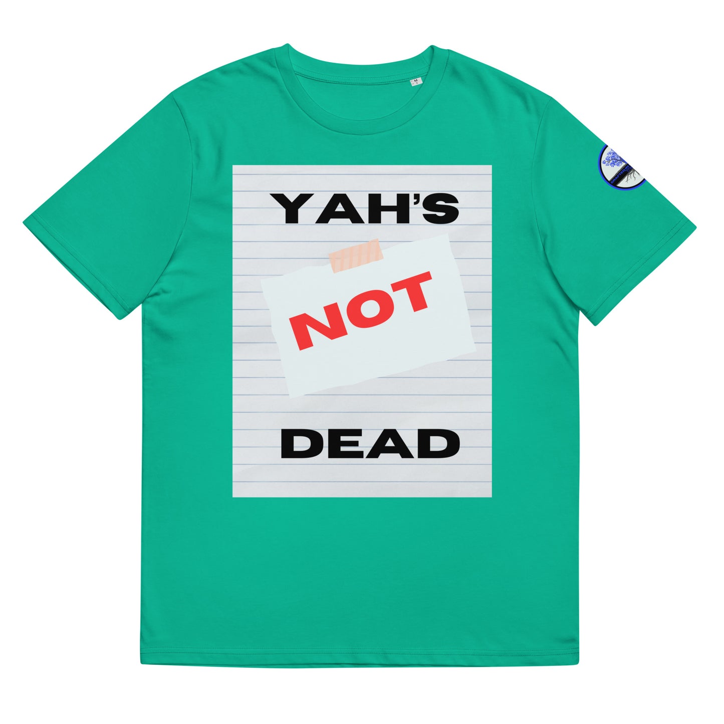 Yah’s Not dead- Unisex organic cotton t-shirt