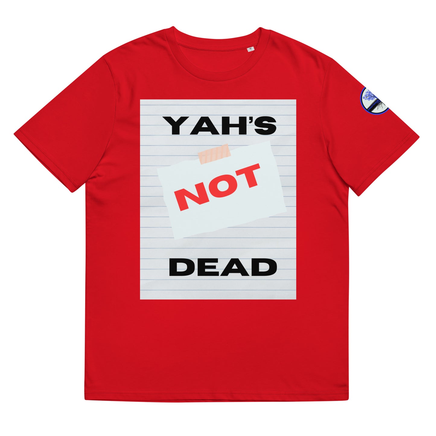 Yah’s Not dead- Unisex organic cotton t-shirt