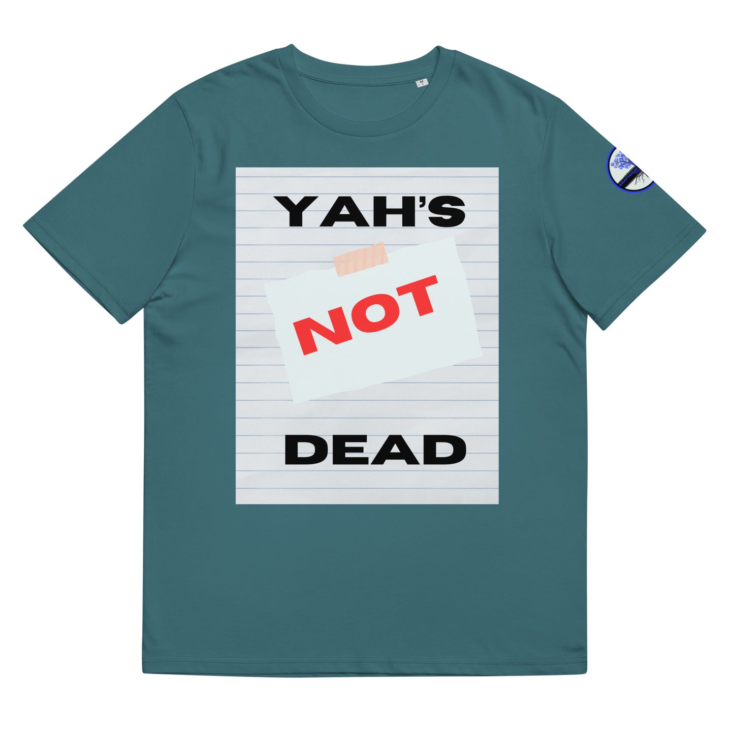 Yah’s Not dead- Unisex organic cotton t-shirt