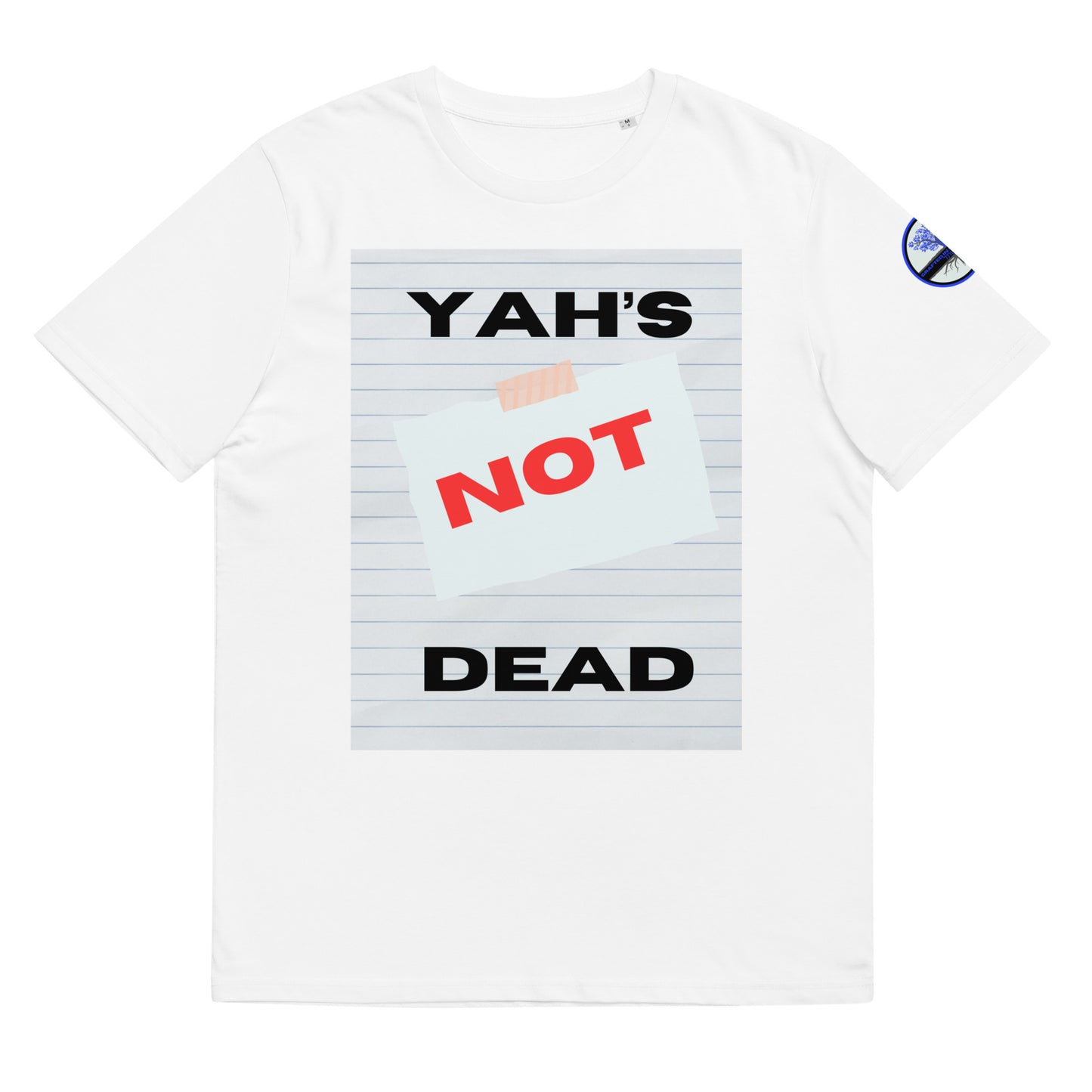 Yah’s Not dead- Unisex organic cotton t-shirt