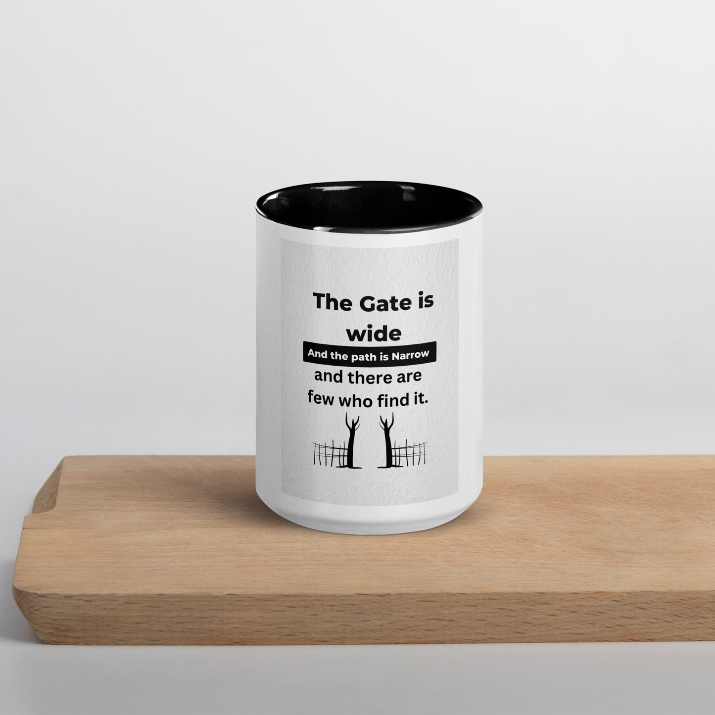 Narrow is the gate-Mug with Color Inside