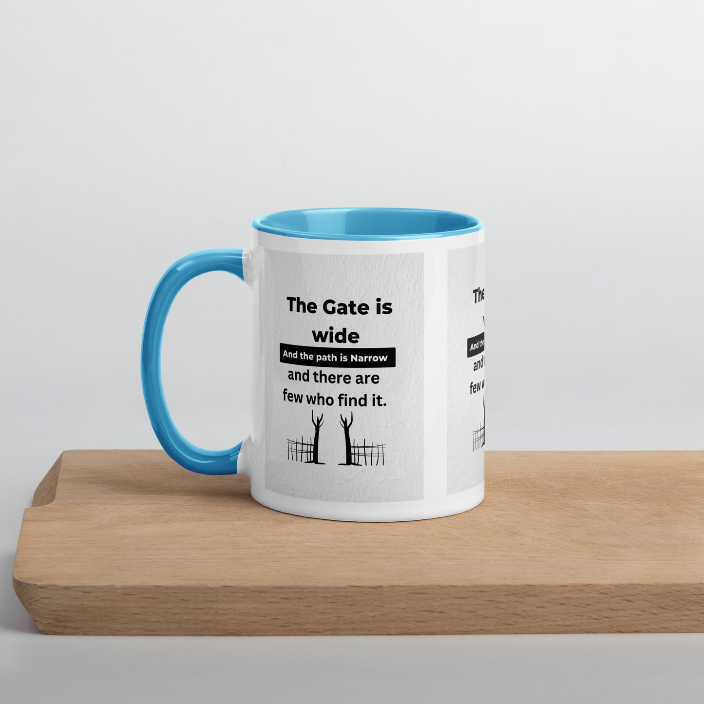 Narrow is the gate-Mug with Color Inside