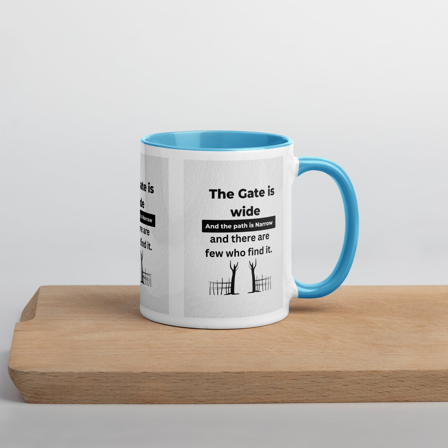 Narrow is the gate-Mug with Color Inside