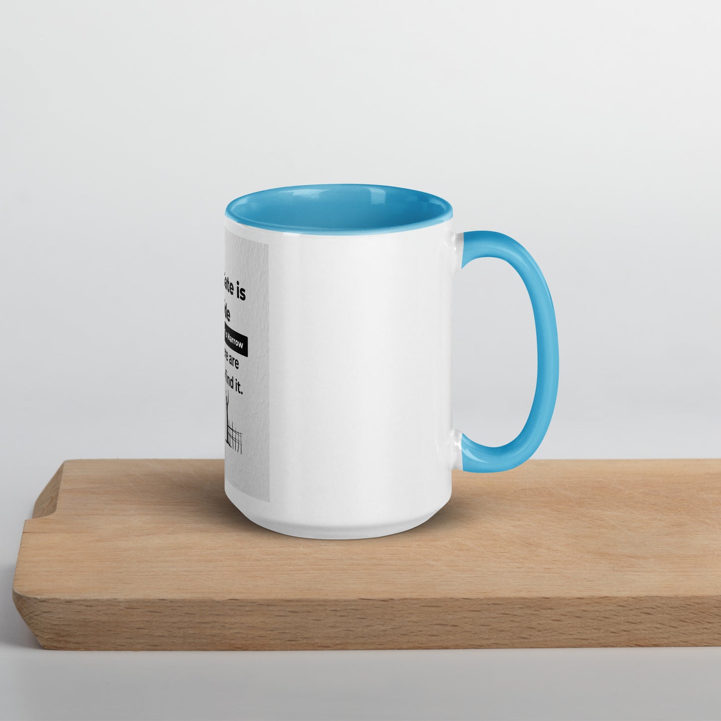 Narrow is the gate-Mug with Color Inside