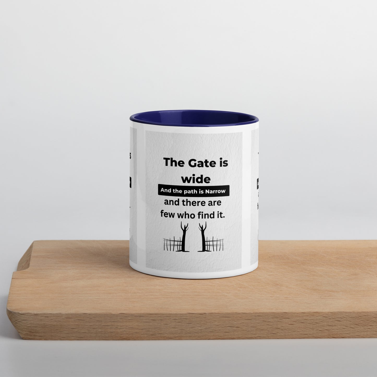 Narrow is the gate-Mug with Color Inside