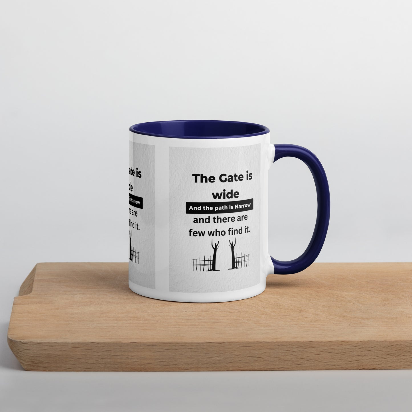 Narrow is the gate-Mug with Color Inside