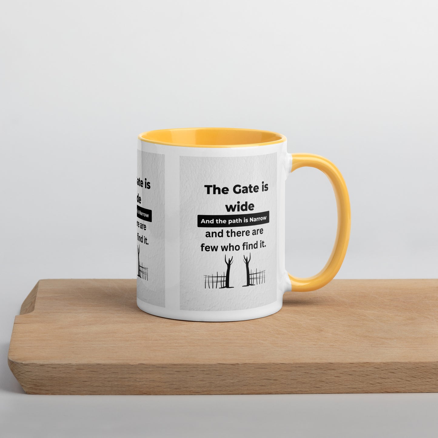 Narrow is the gate-Mug with Color Inside