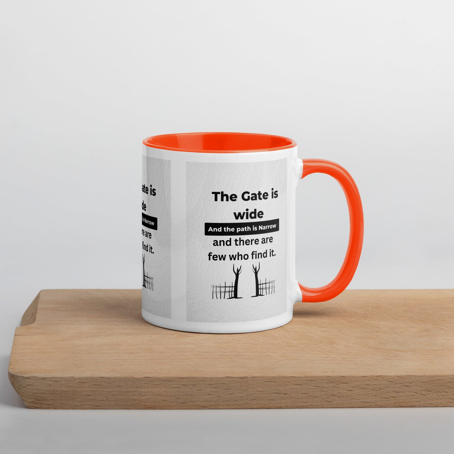 Narrow is the gate-Mug with Color Inside