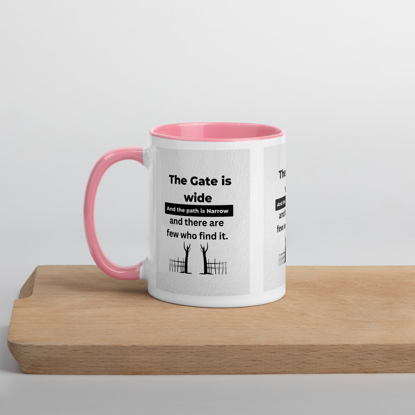 Narrow is the gate-Mug with Color Inside