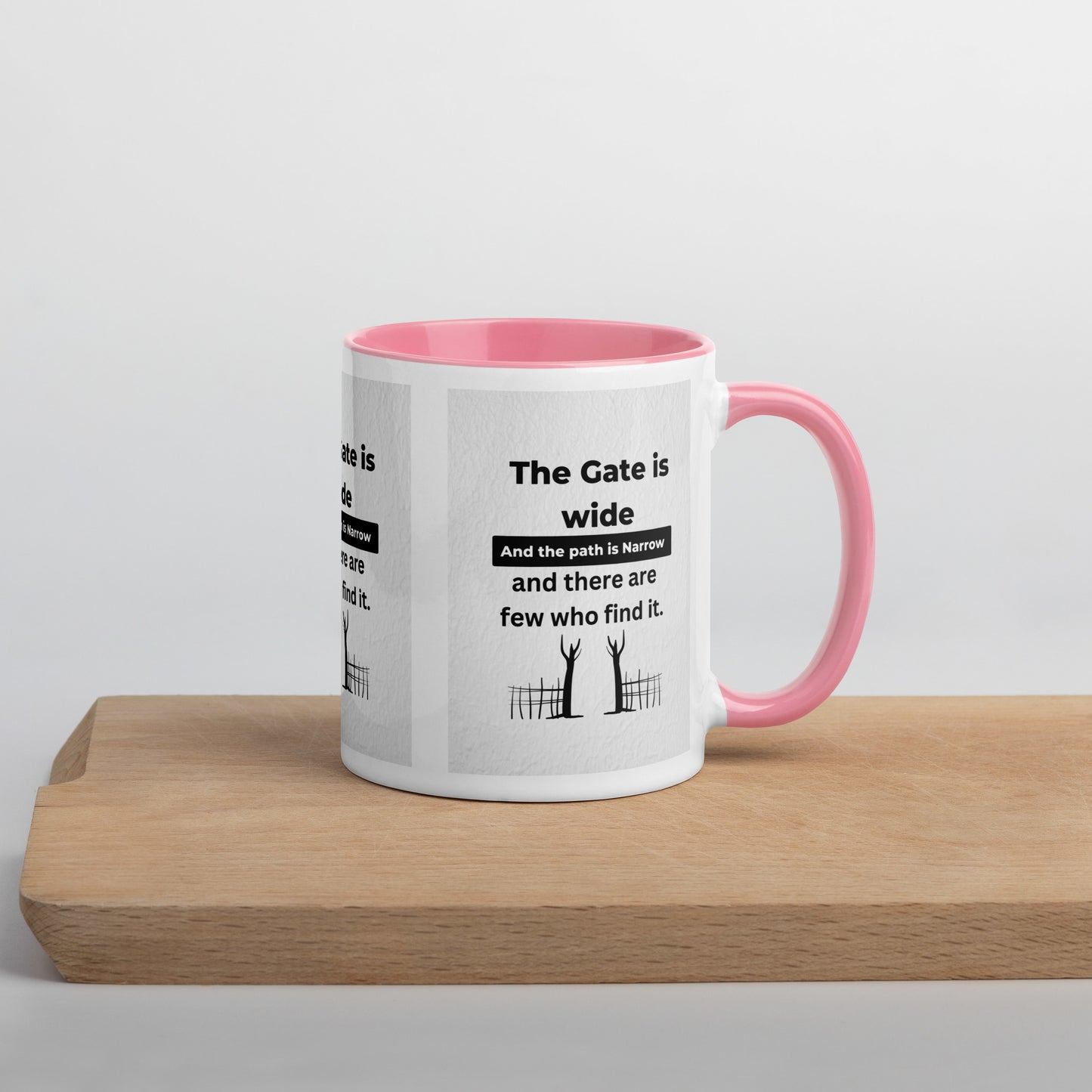 Narrow is the gate-Mug with Color Inside