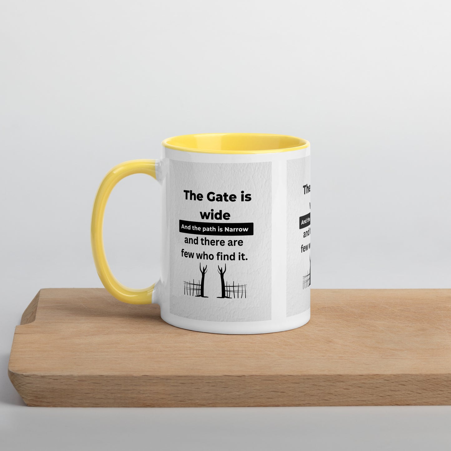 Narrow is the gate-Mug with Color Inside